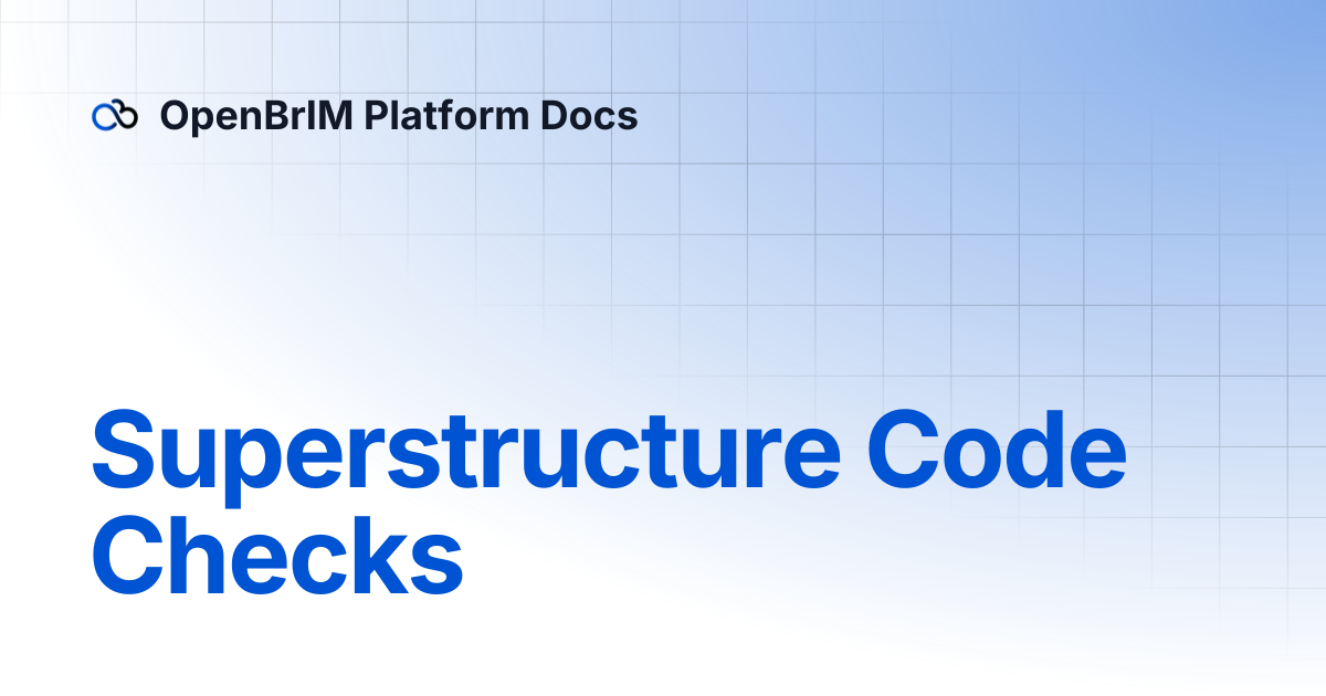 Superstructure Code Checks | Examples | OpenBrIM Platform Docs