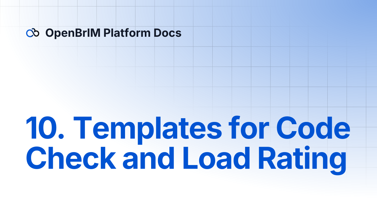 10. Templates for Code Check and Load Rating | Examples | OpenBrIM ...