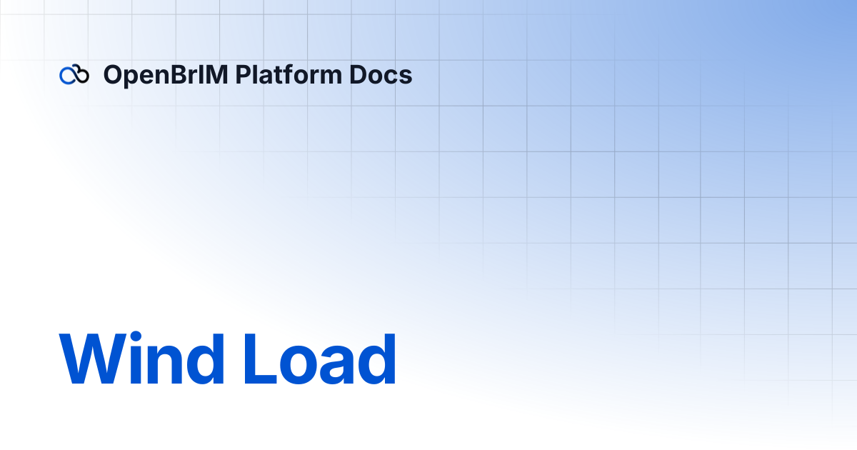 Wind Load | Examples | OpenBrIM Platform Docs