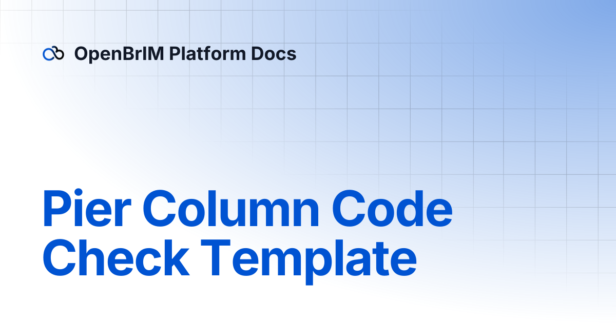 Pier Column Code Check Template | Examples | OpenBrIM Platform Docs