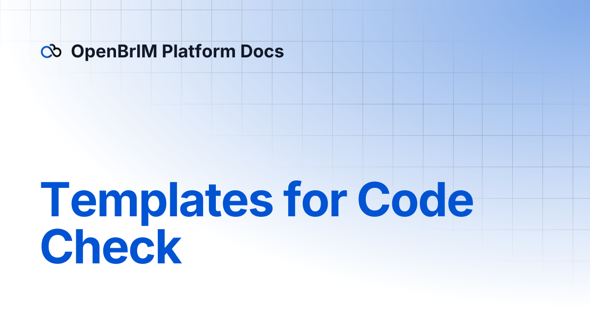Templates for Code Check | Examples | OpenBrIM Platform Docs