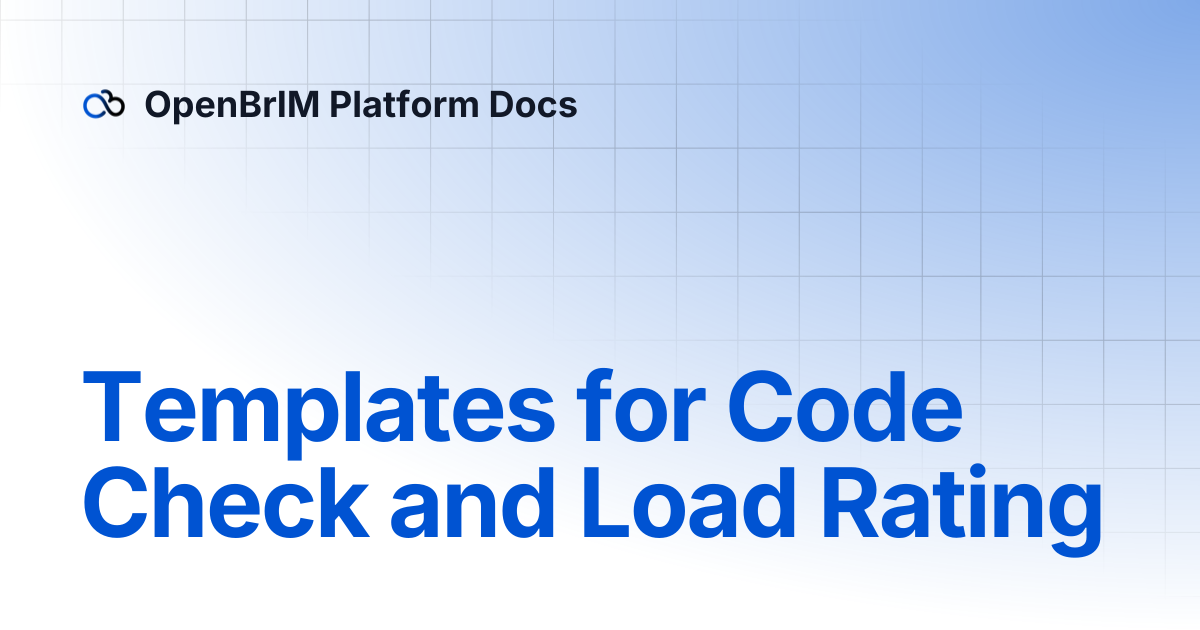 Templates for Code Check and Load Rating | Examples | OpenBrIM Platform ...