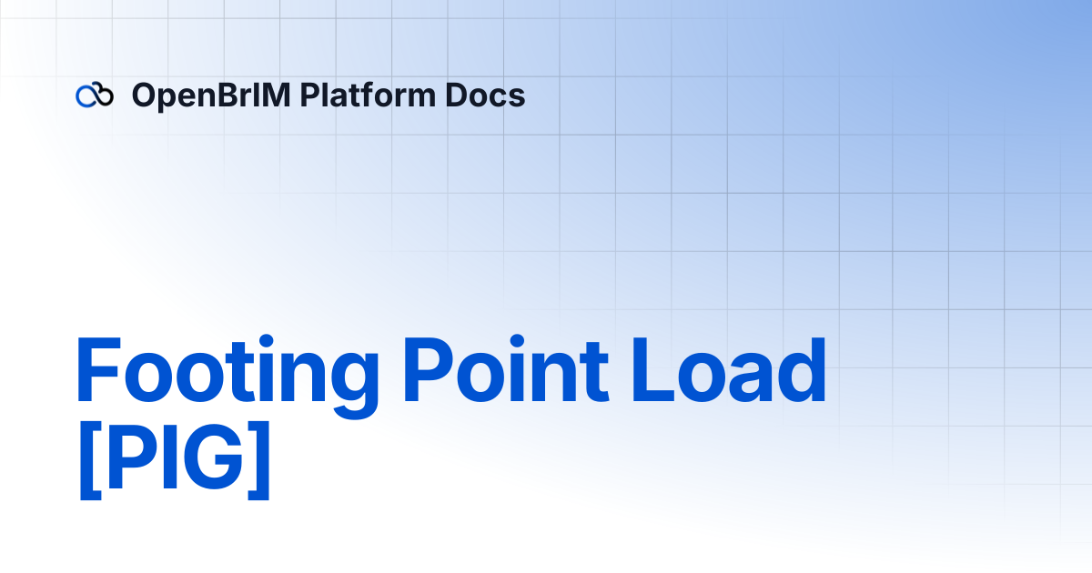 Footing Point Load [PIG] | OpenBrIM Platform Docs